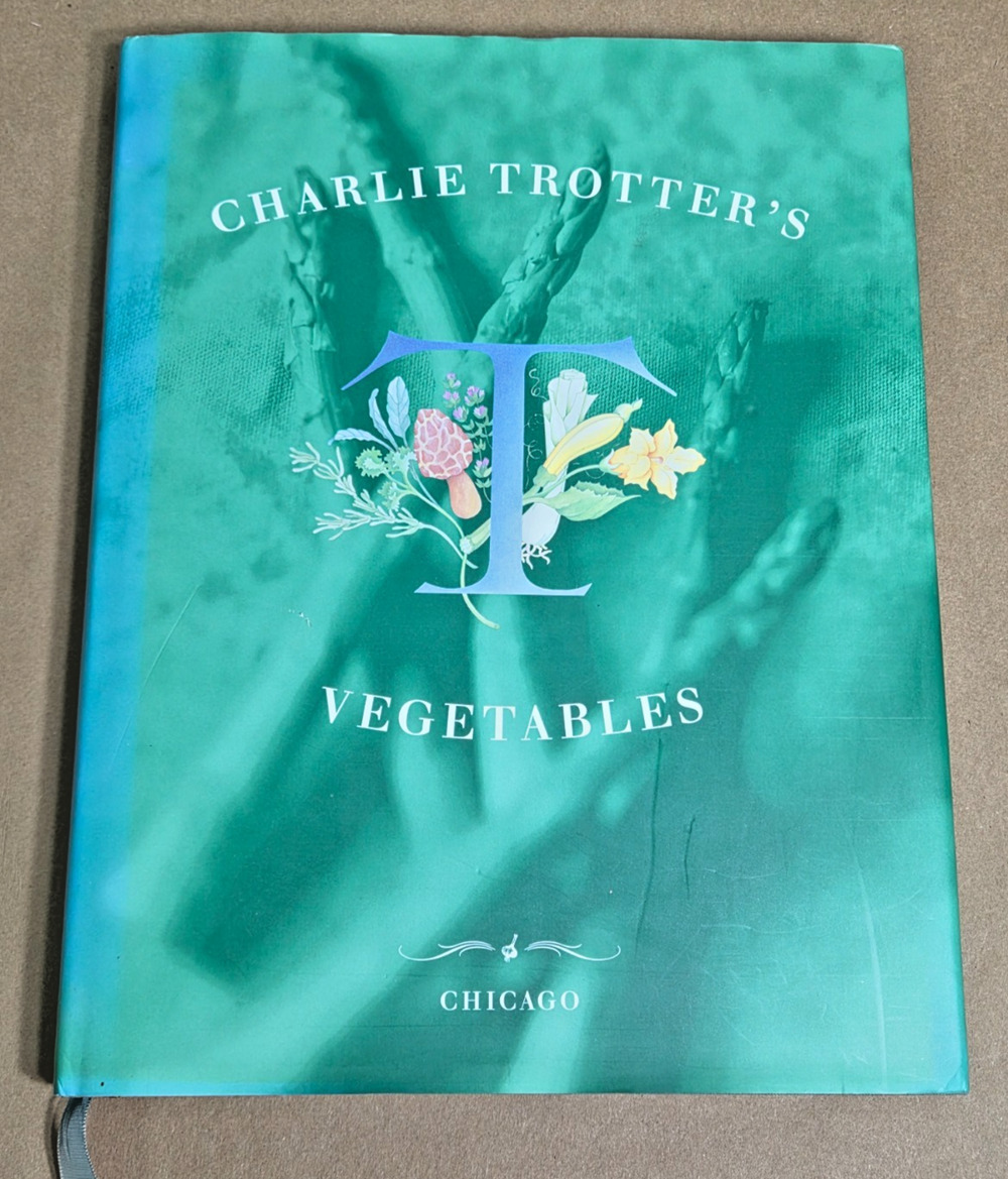 Charlie Trotter’s Vegetables Cookbook- Hardcover Vintage 1st Edition Dust Jacket